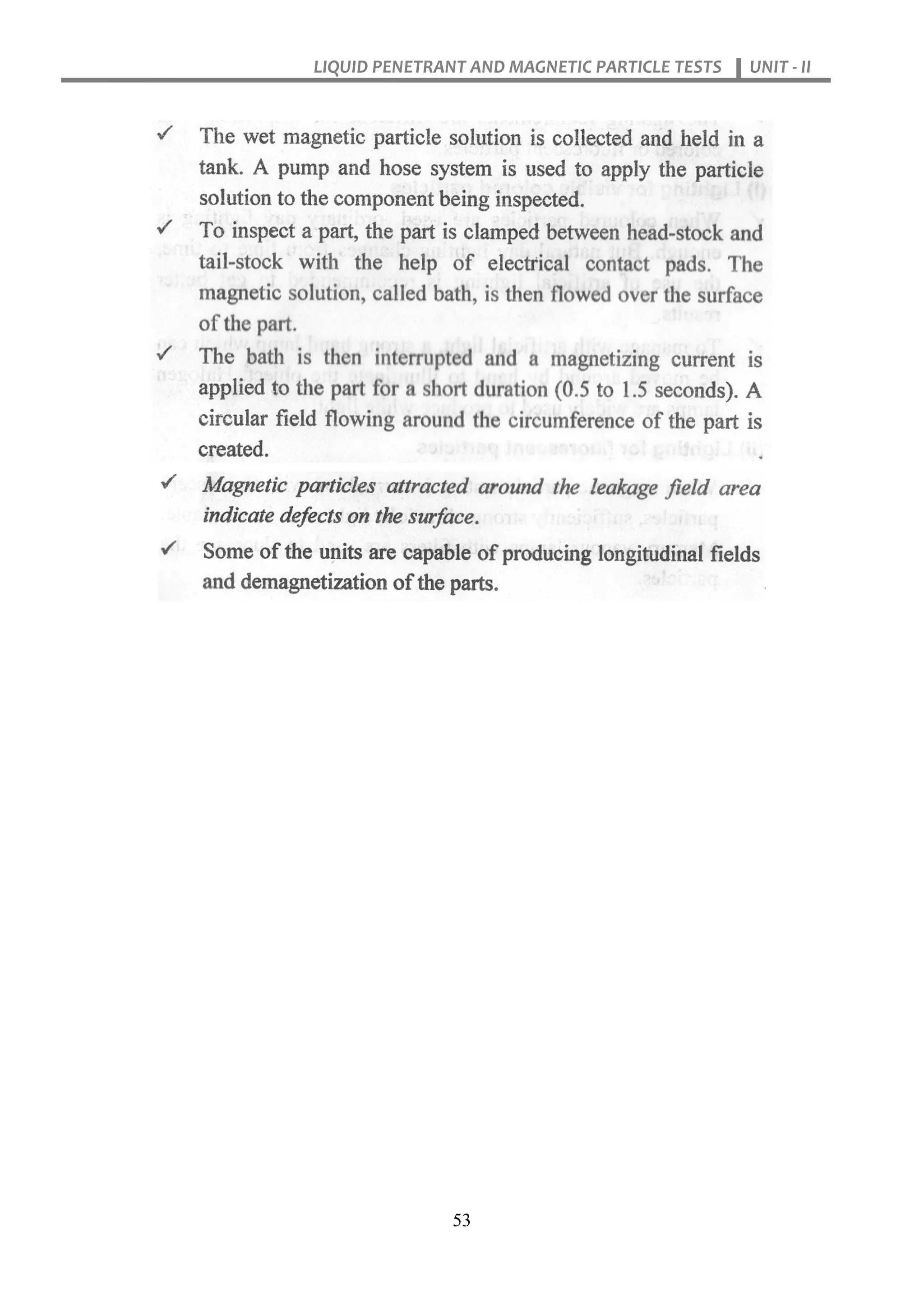 LIQUID PENETRANT AND MAGNETIC PARTICLE TESTS UNIT - II
53
 