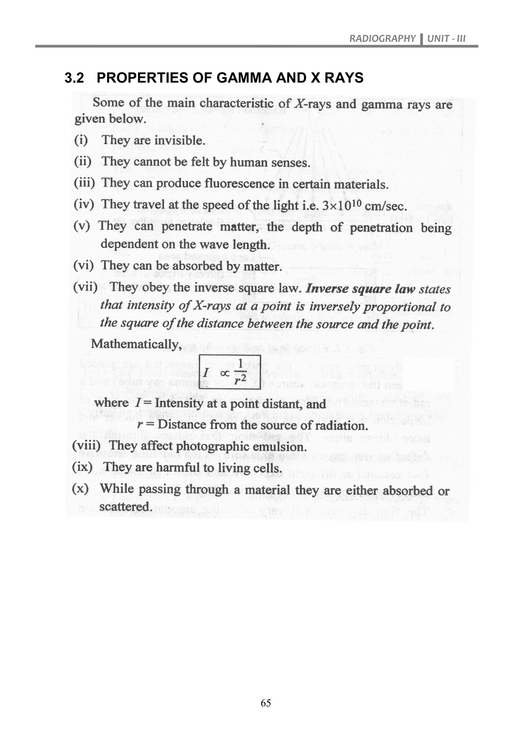 RADIOGRAPHY UNIT - III
65
3.2 PROPERTIES OF GAMMA AND X RAYS
 