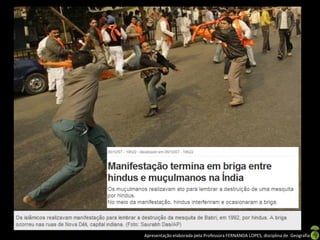 Apresentação elaborada pela Professora FERNANDA LOPES, disciplina de Geografia
 