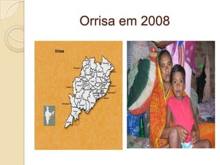 Orrisa em 2008
 