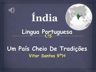 Lingua Portuguesa
Um País Cheio De Tradições
Vitor Santos 9ºH
 