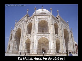 Taj Mahal, Agra. Vu du côté est 