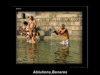 Ablutions,Benares 