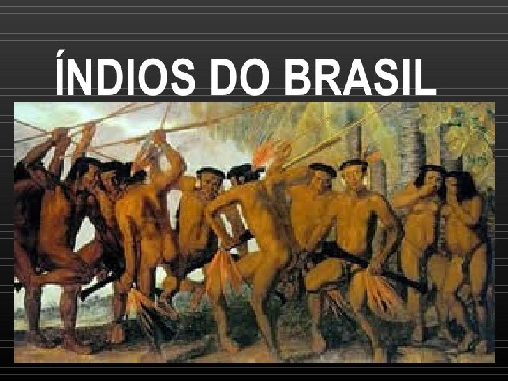 História Dos Índios No Brasil / History Of Indians In Brazil – WMCS