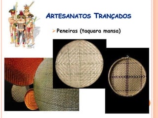 ARTESANATOS TRANÇADOS
Peneiras (taquara mansa)
 