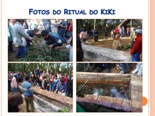 FOTOS DO RITUAL DO KIKI
 