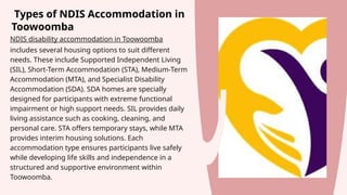 Comprehensive Guide to NDIS Disability Accommodation in Toowoomba | PPTX