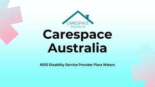 Carespace
Australia
NDIS Disability Service Provider Piara Waters
 
