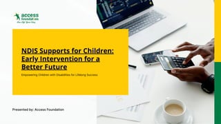 NDIS Supports for Children: Early Intervention for a Better Future | PDF