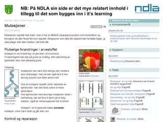 Reidar Kyllesdal
NB: På NDLA sin side er det mye relatert innhold i
tillegg til det som bygges inn i it’s learning
 