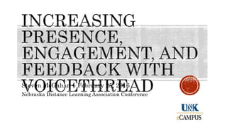 Steven McGahan – February 25, 2016
Nebraska Distance Learning Association Conference
 