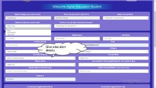 Give education
details.
 