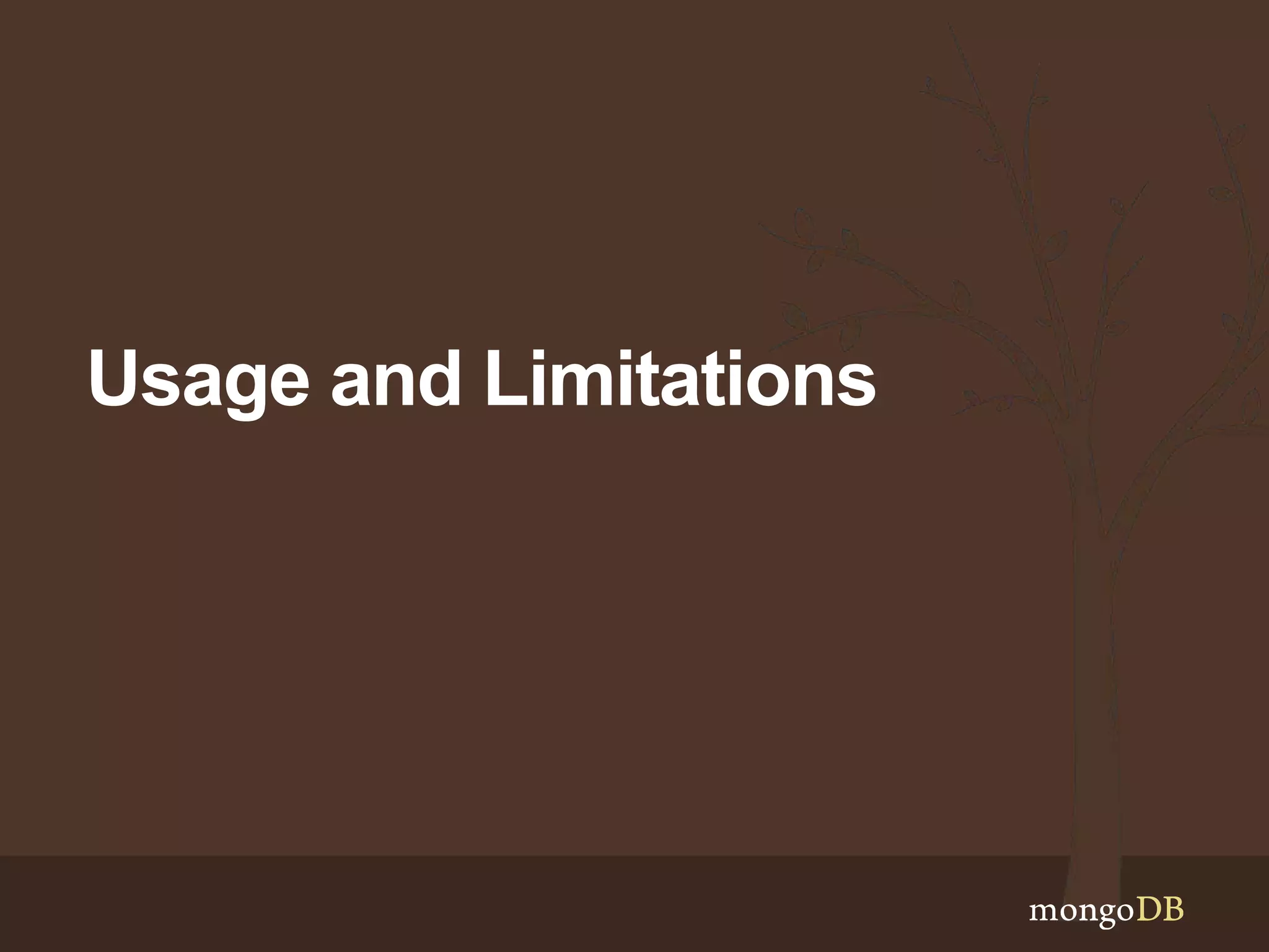 Usage and Limitations
 