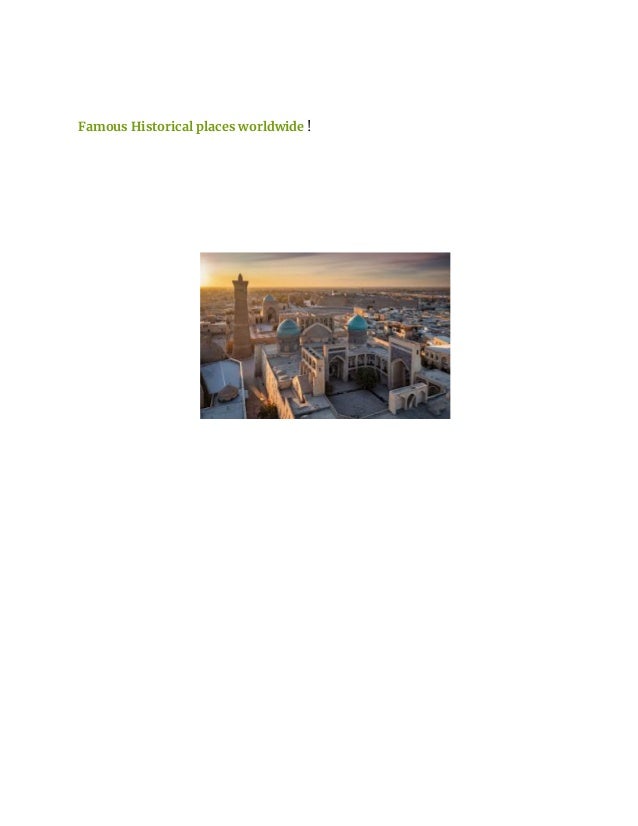 Famous Historical places worldwide !
 