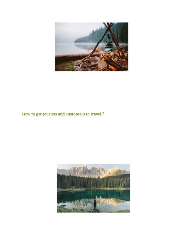 How to get tourists and customers to travel ?
 