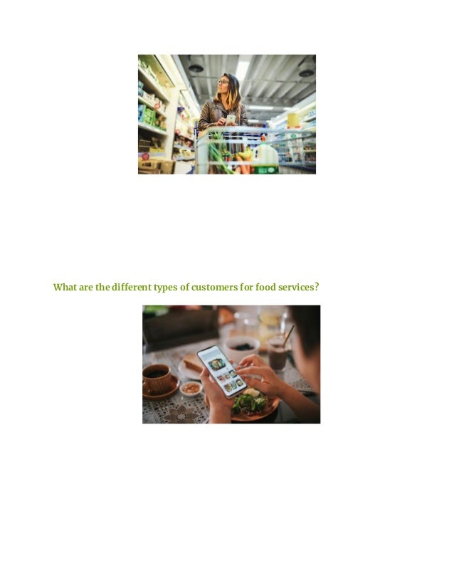 What are the different types of customers for food services?
 