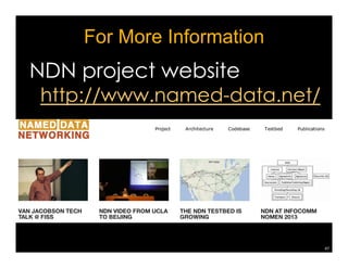 Analogy: consider TCP/IP in early 80’s 
♢ Promising new technology 
♢ Largely unknown outside its small community 
♢ Federal funding led TCP/IP to its success 
¡ BSD development, NSFnet 
¡ Various research projects over Internet 
♢ A number of problems exposed and resolved 
through larger scale experimentation 
¡ DNS development 
¡ Congestion control 
¡ Evolution of the routing system 
¡ and a set of others 
44 
 