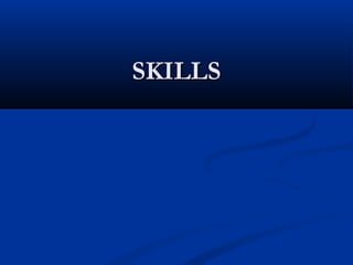 SKILLSSKILLS
 