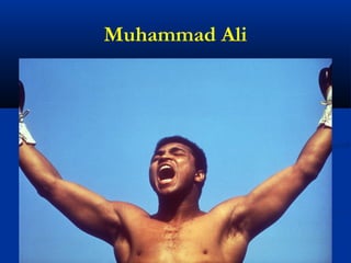 Muhammad Ali
 