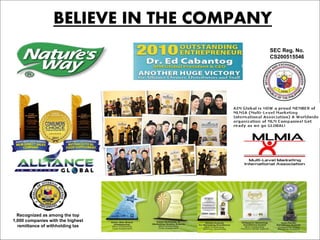 BELIEVE IN THE COMPANY 
SEC Reg. No. 
CS200515546 
Recognized as among the top 
1,000 companies with the highest 
remittance of withholding tax 
 