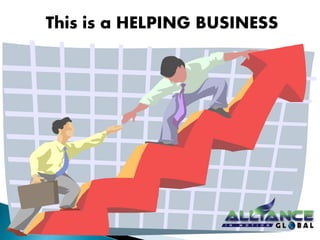 This is a HELPING BUSINESS 
 