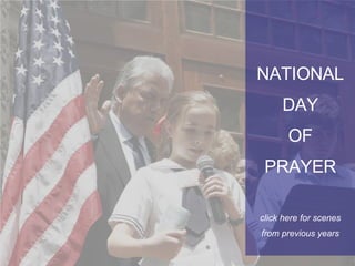 NATIONAL DAY OF PRAYER click here for scenes from previous years 
