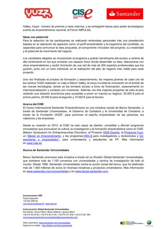 Comunicación CISE
Paula Capparelli
+34 942 206744
comunicacion@cise.es / www.cise.es
Comunicación Global Santander Univers...