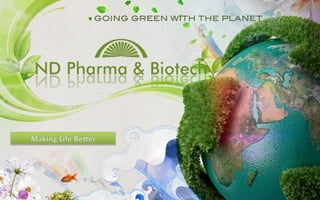  Nd pharma going green with the planet