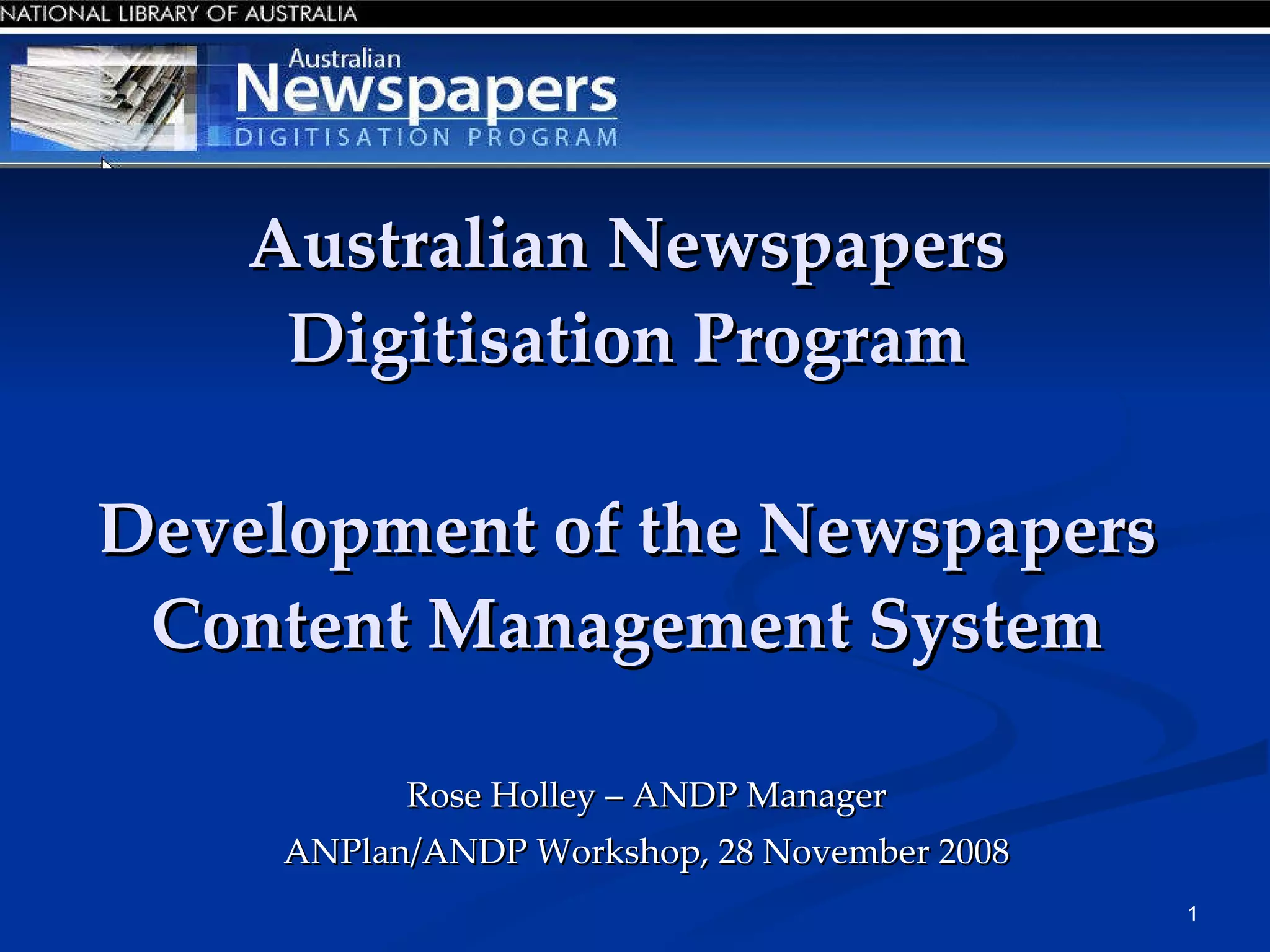 The Australian Newspapers Digitisation Program Development of the