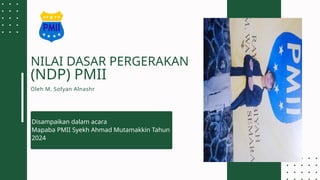 NDP Nilai Dasar Pergerakan PMII_Mapaba.pptx