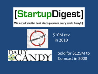 $10M rev  in 2010Sold for $125M to Comcast in 2008