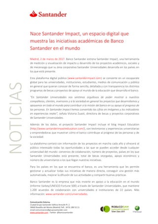 Comunicación Externa.
Ciudad Grupo Santander Edificio Arrecife Pl. 2
28660 Boadilla del Monte (Madrid) Telf.: 34 91 289 52...