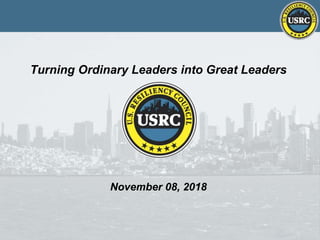 Turning Ordinary Leaders into Great Leaders
November 08, 2018
 