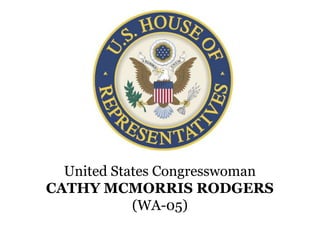 United States Congresswoman CATHY MCMORRIS RODGERS (WA-05) 