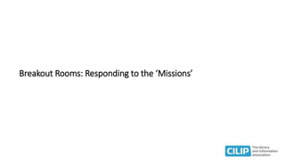 Breakout Rooms: Responding to the ‘Missions’
 