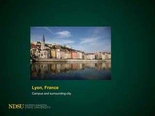 Lyon, France
Campus and surrounding city

 