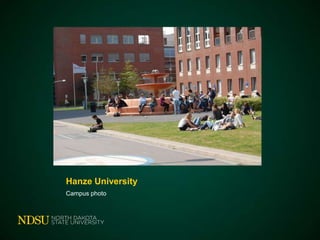Hanze University
Campus photo

 
