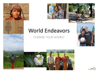 World Endeavors
 
