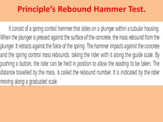 Principle’s Rebound Hammer Test.
 