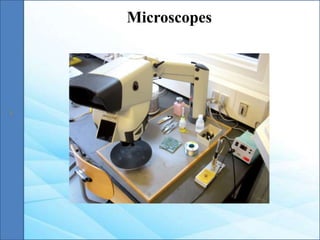 Microscopes
 