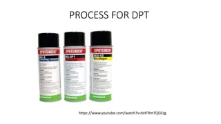 PROCESS FOR DPT
https://www.youtube.com/watch?v=bHTRmTQDZzg
 