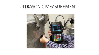 ULTRASONIC MEASUREMENT
 