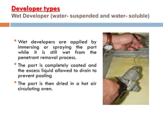 Penetrant Developer Example Liquid Penetrant Inspection (LPI)- NDT | PDF