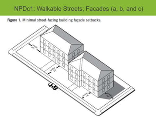 NPDc1: Walkable Streets; Facades (a, b, and c)
 