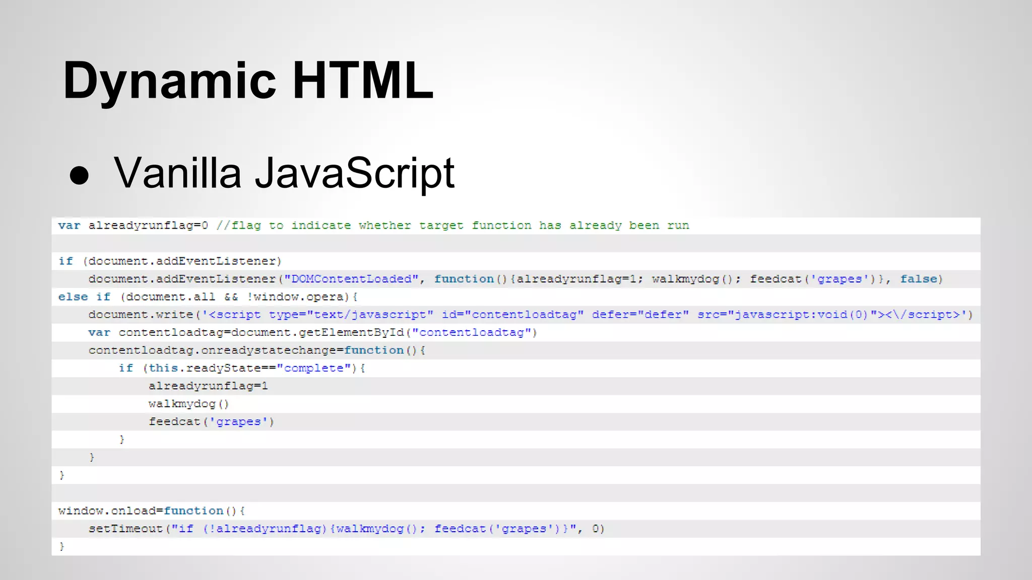 Dynamic HTML ● Vanilla JavaScript 