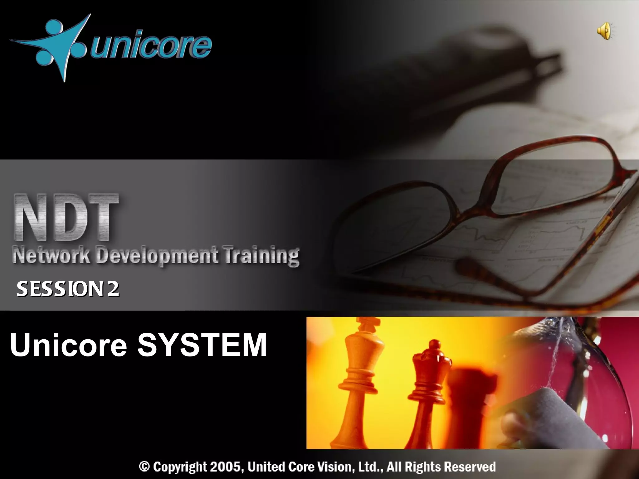 SESSION 2

Unicore SYSTEM
 