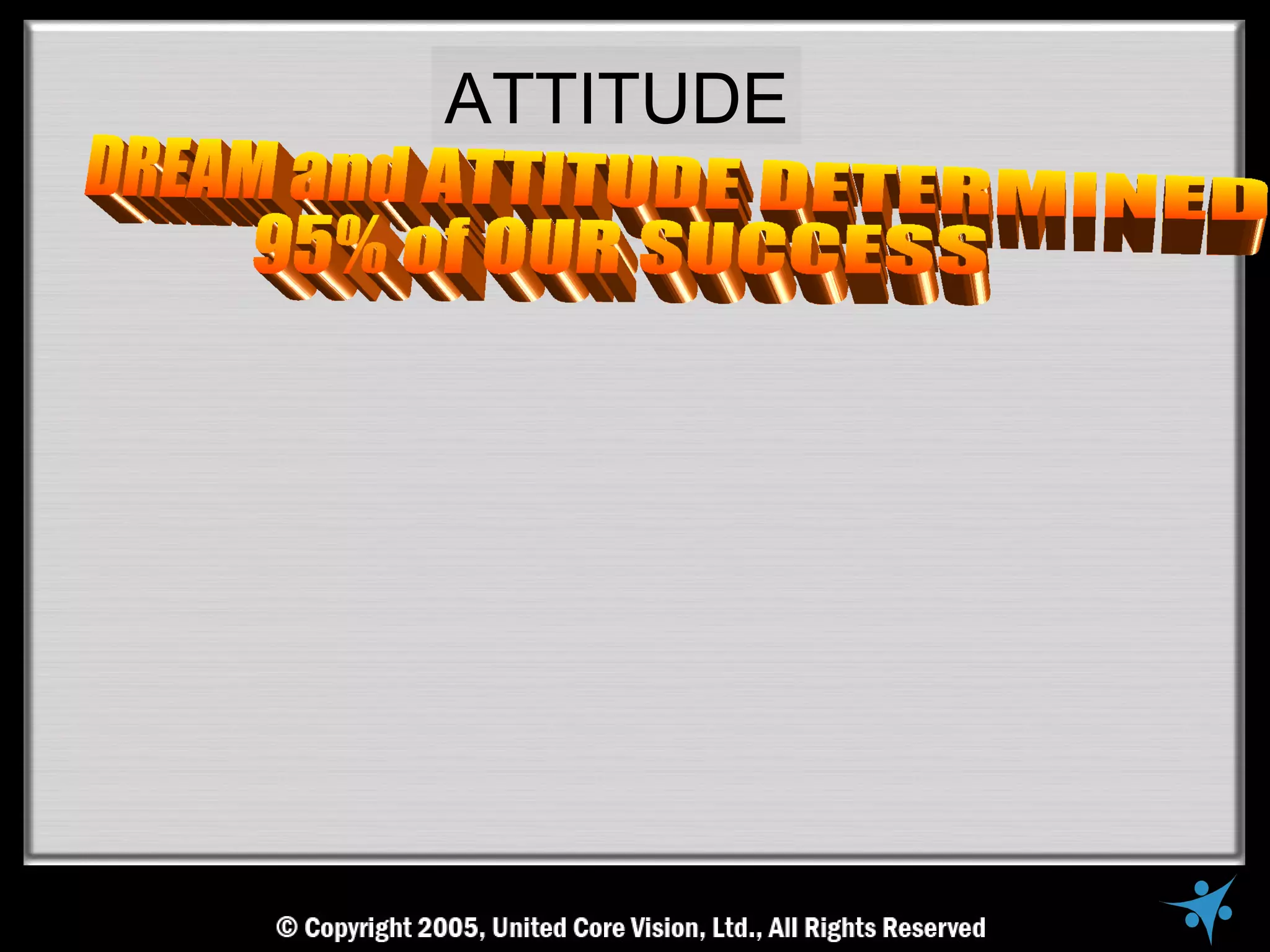 ATTITUDE
 