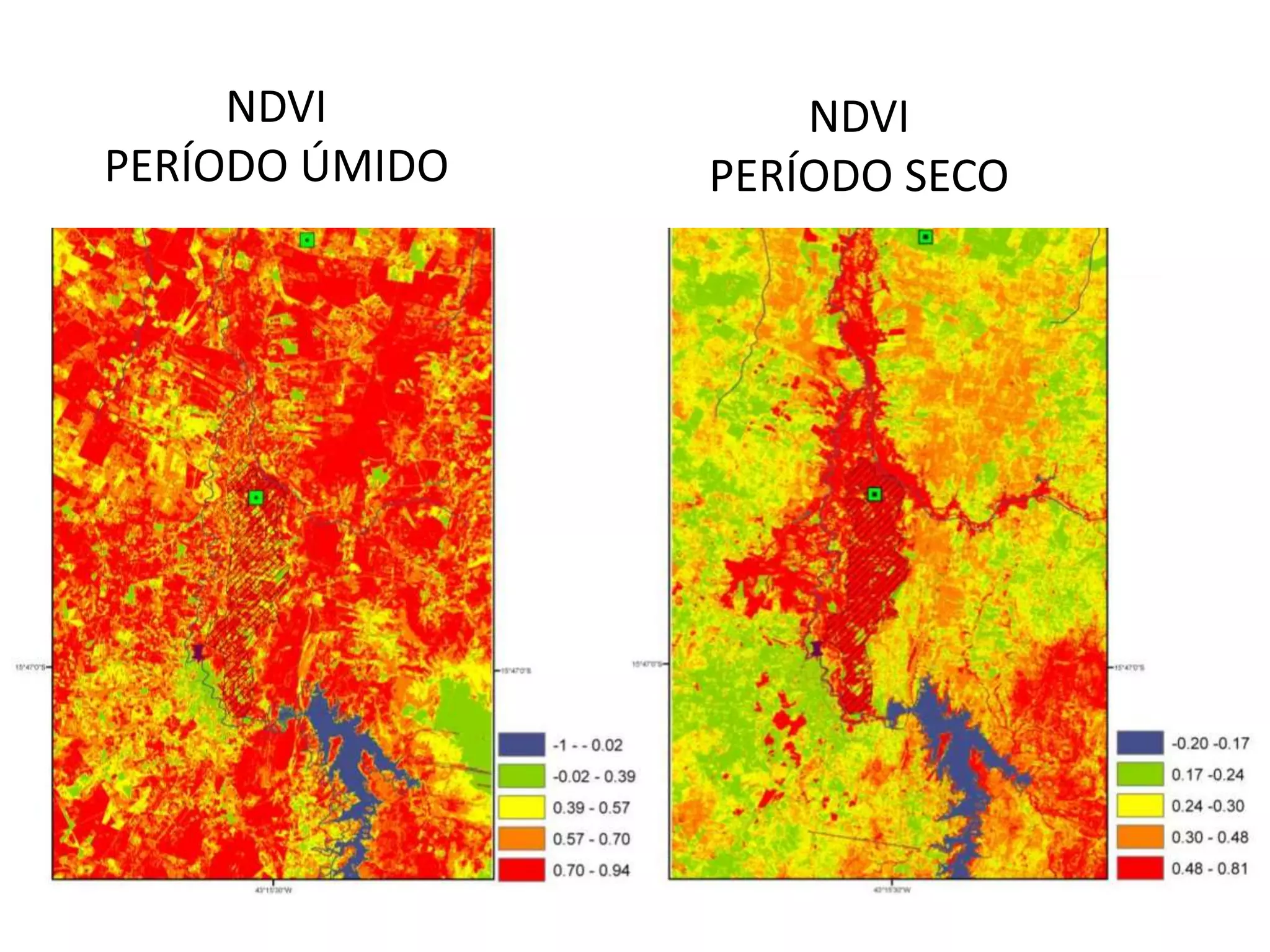 NDVI
PERÍODO ÚMIDO
NDVI
PERÍODO SECO
 