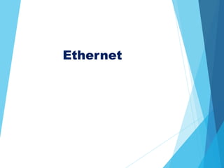 Ethernet
 