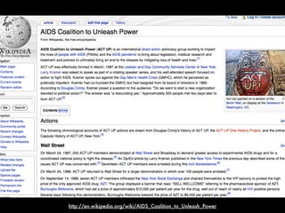 http://en.wikipedia.org/wiki/AIDS_Coalition_to_Unleash_Power
 